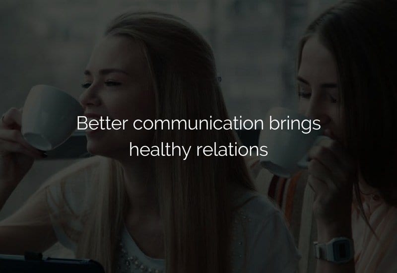 Communication for better relations