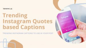 207 Trending Instagram Captions to Use In Your Post Now » Trending Us