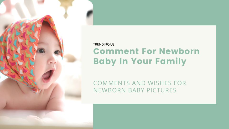 Comment for newborn baby in family