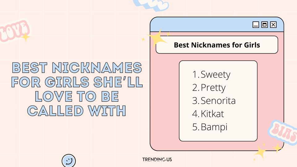 85 Best Nicknames For Girls She Ll Love To Be Called With Trending Us