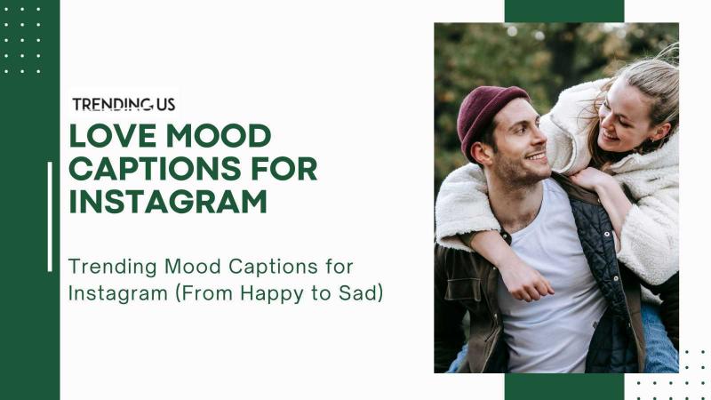 Love mood captions for instagram 