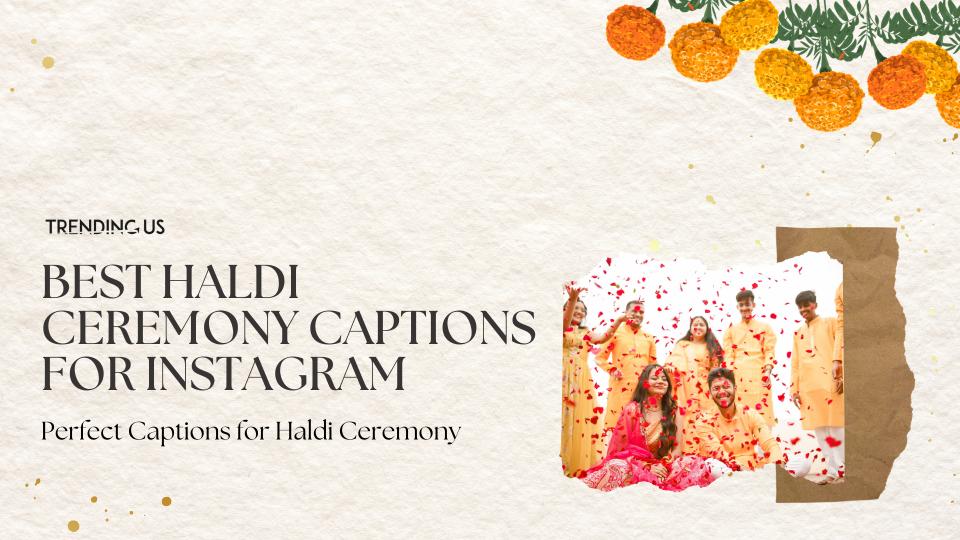 Best haldi ceremony captions for instagram