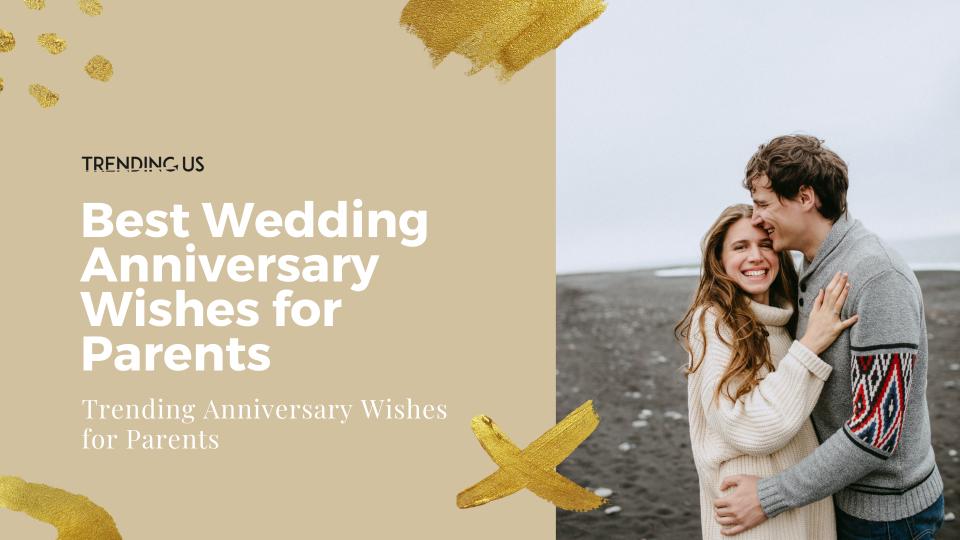Best wedding anniversary wishes for parents