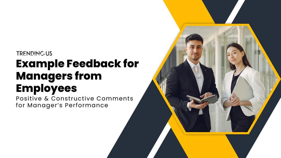 Example feedback for managers from employees