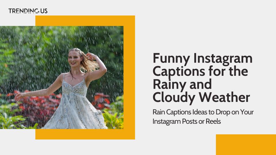 Funny instagram captions for the rainy and cloudy weather