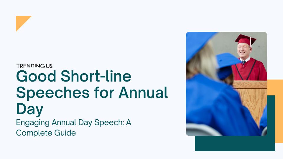 Good short line speeches for annual day 