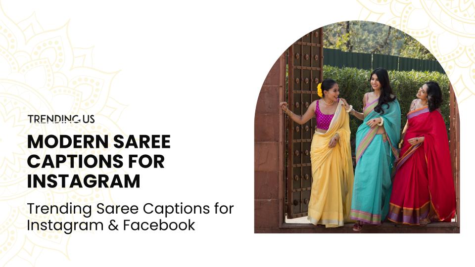 Modern saree captions for instagram