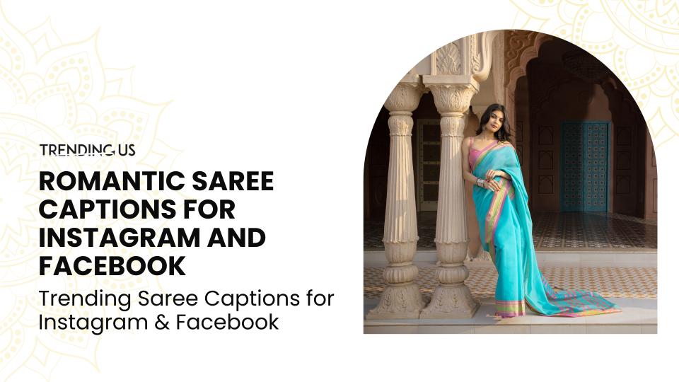Romantic saree captions for instagram and facebook 