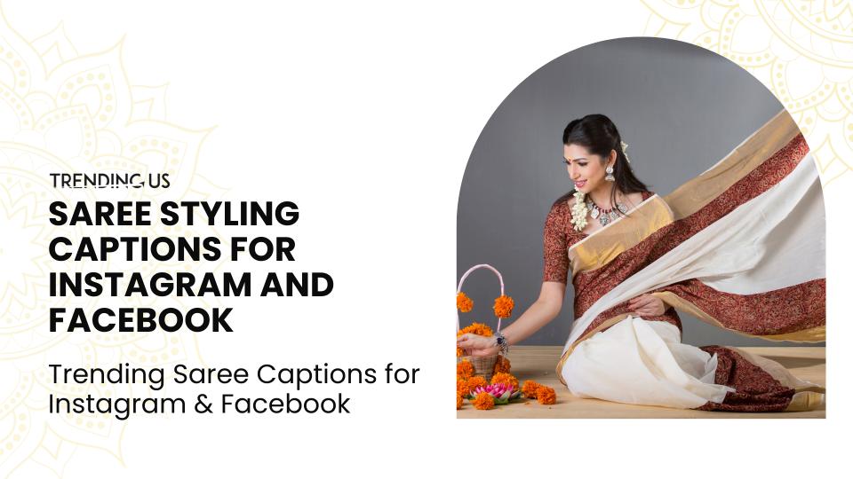 Saree styling captions for instagram