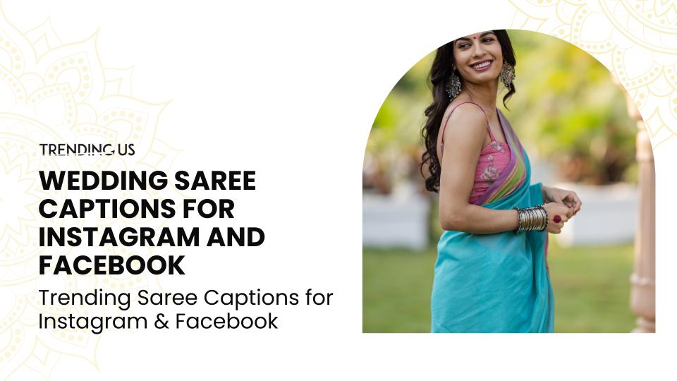 Wedding saree captions for instagram and facebook 
