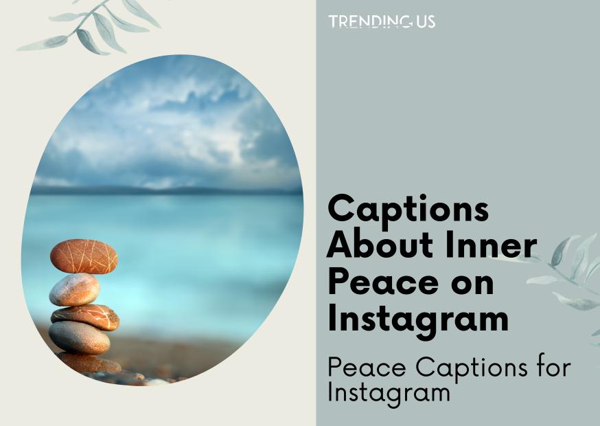 90+ Peace Captions for Instagram Posts
