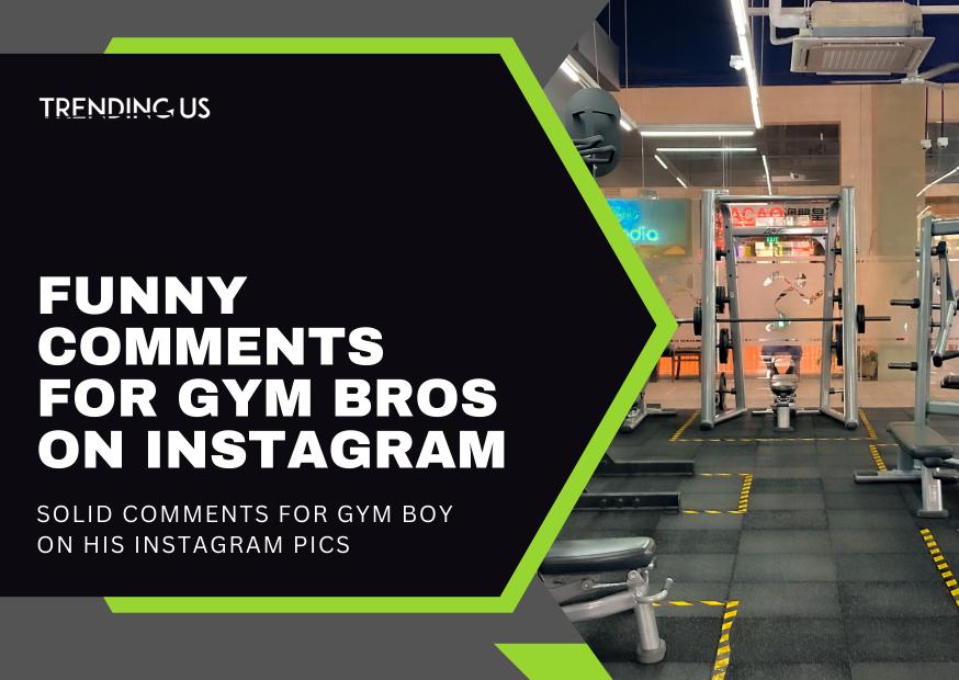 Funny comments for gym bros on instagram