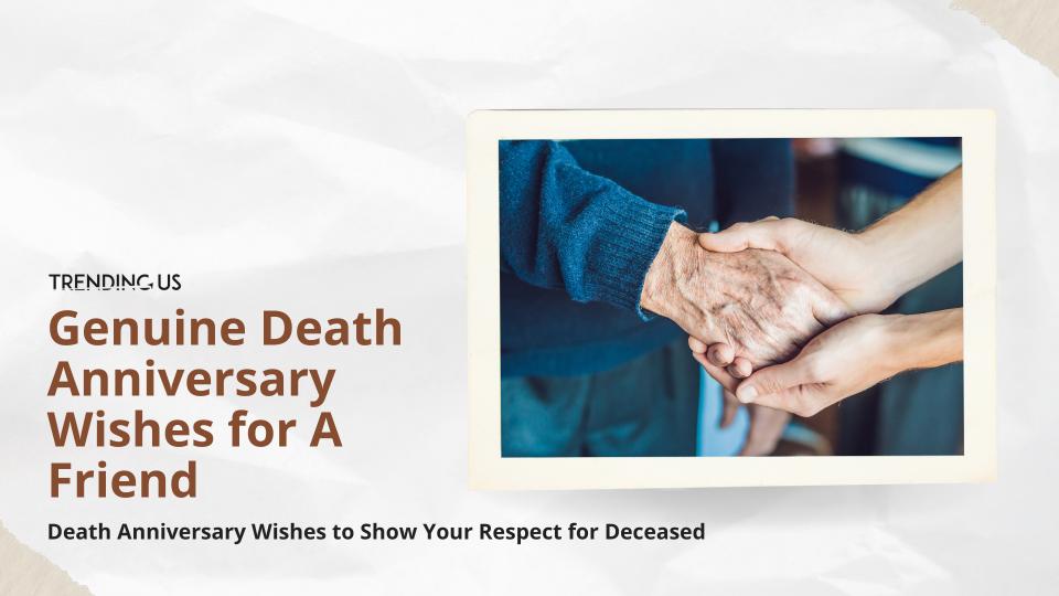 Genuine death anniversary wishes for a friend