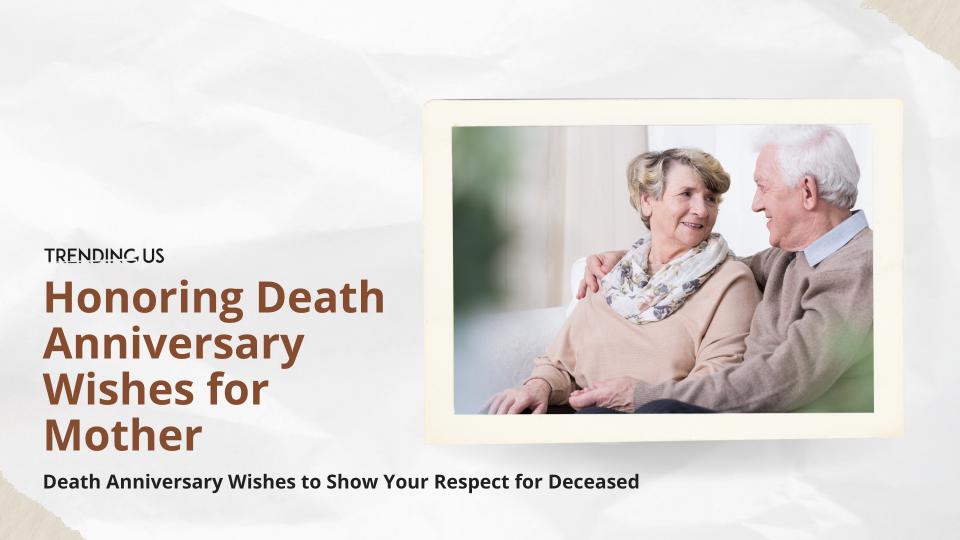 Honoring death anniversary wishes for mother 