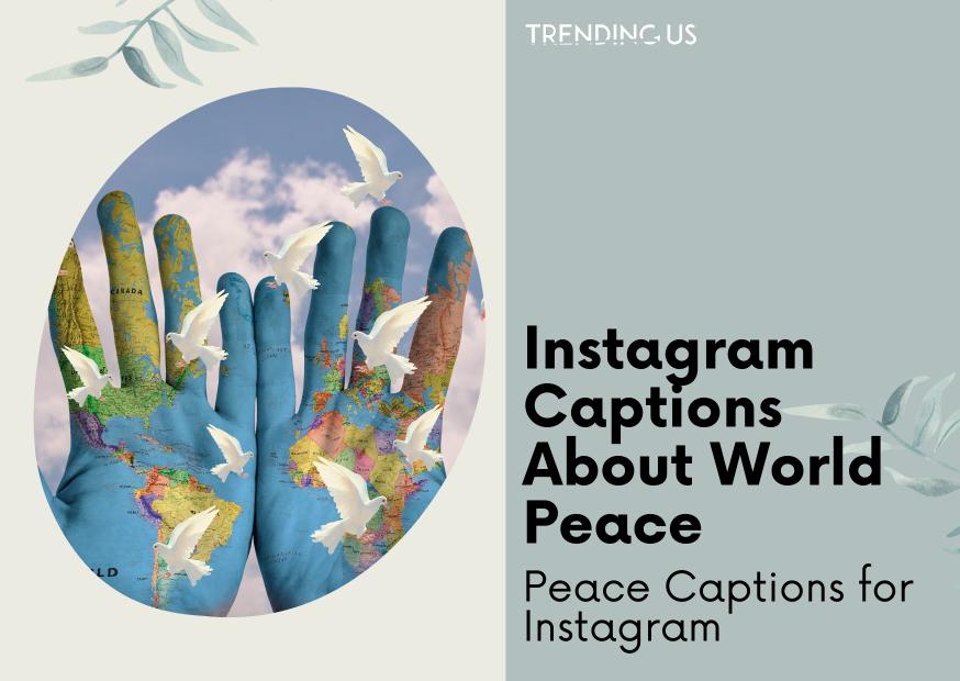 Instagram captions about world peace