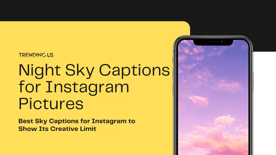 Night sky captions for instagram pictures