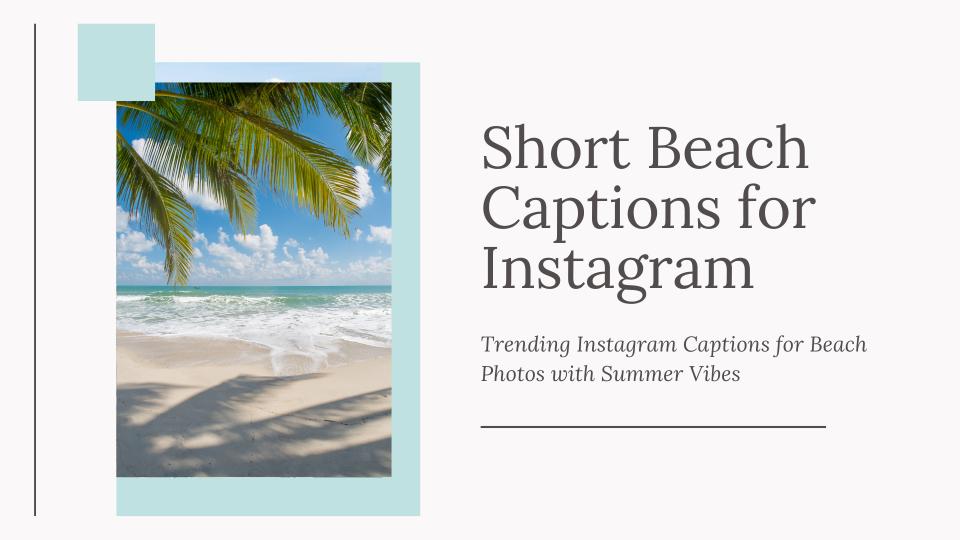 Short beach captions for instagram