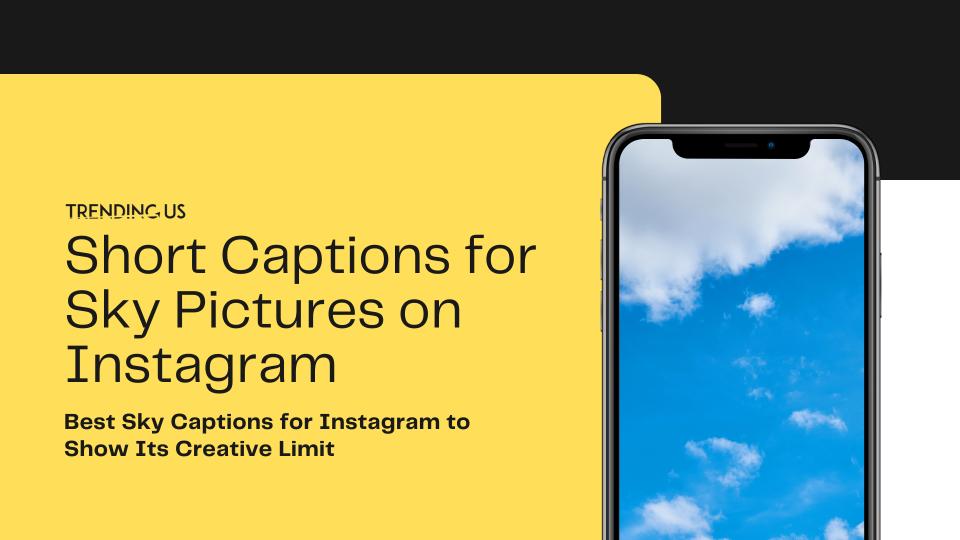 Short captions for sky pictures on instagram