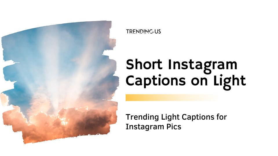 Short instagram captions on light