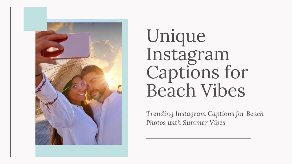 Unique instagram captions for beach vibes