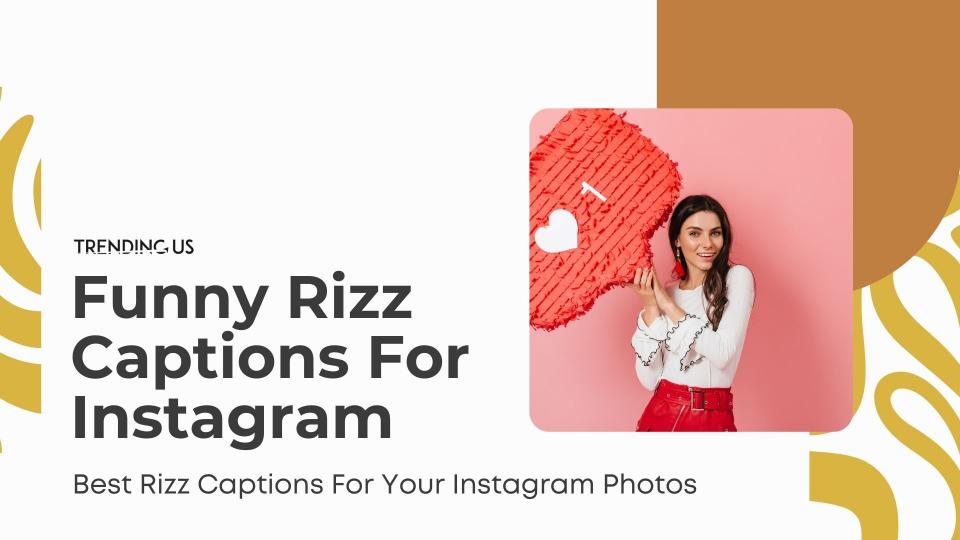 Funny rizz captions for instagram 