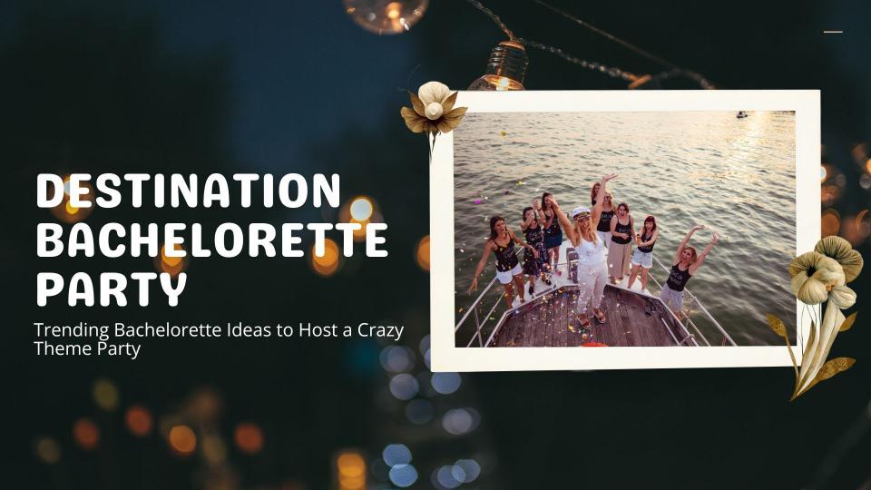 Destination bachelorette party