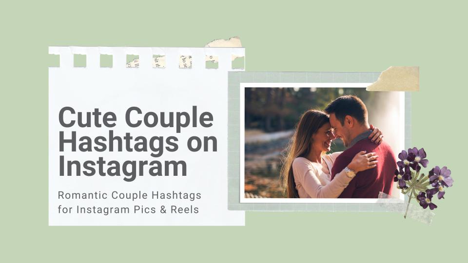 Cute couple hashtags on instagram 