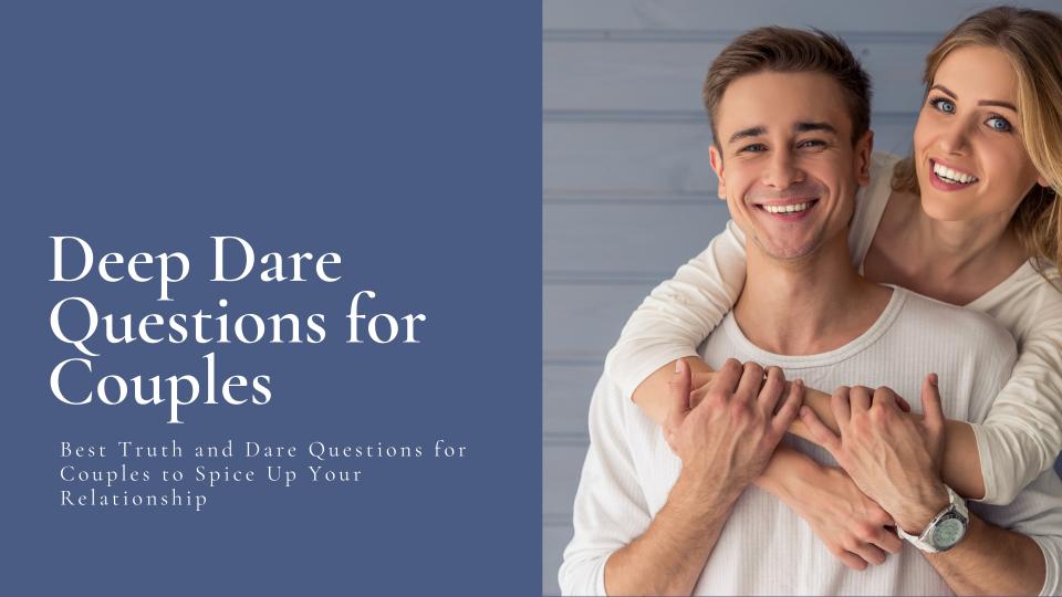 Deep dare questions for couples