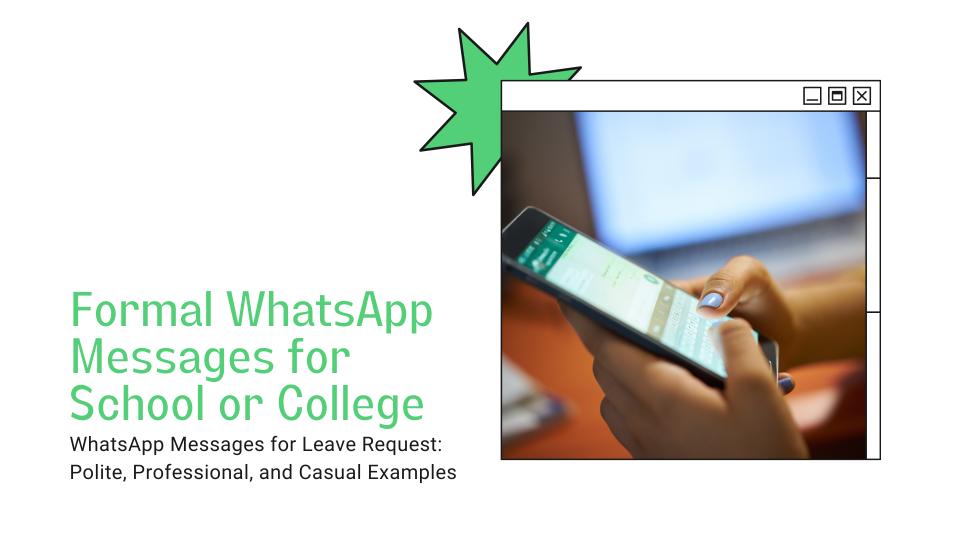 Formal whatsapp messages for school or college