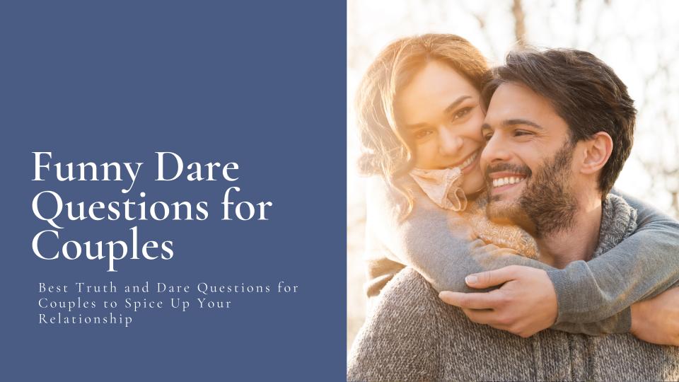 Funny dare questions for couples