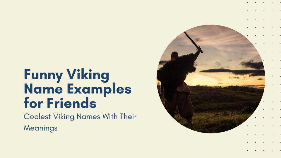 Funny viking name examples for friends