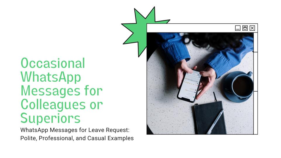 Occasional whatsapp messages for colleagues or superiors
