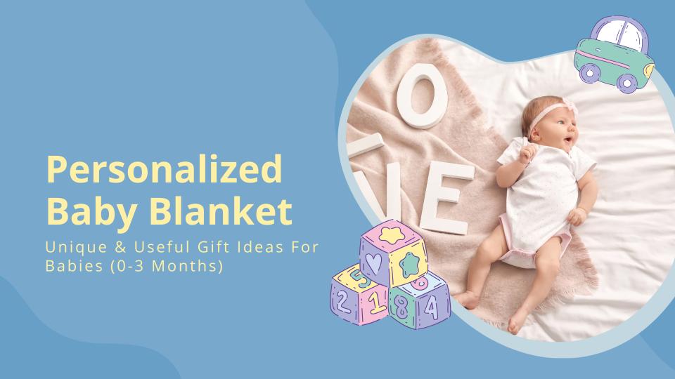 14 Unique & Useful Gift Ideas For Babies (0-3 Months)