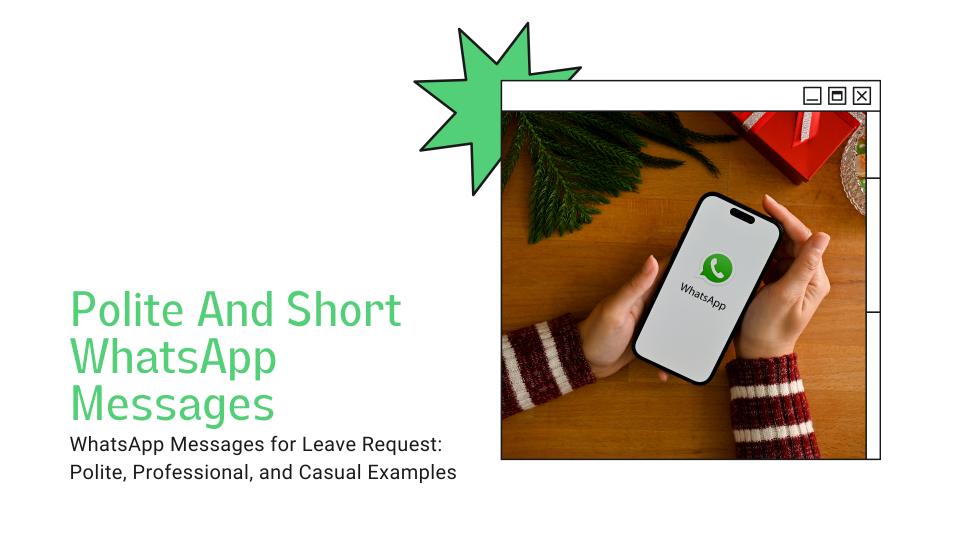 Polite and short whatsapp messages