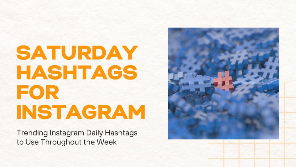 Saturday hashtags for instagram