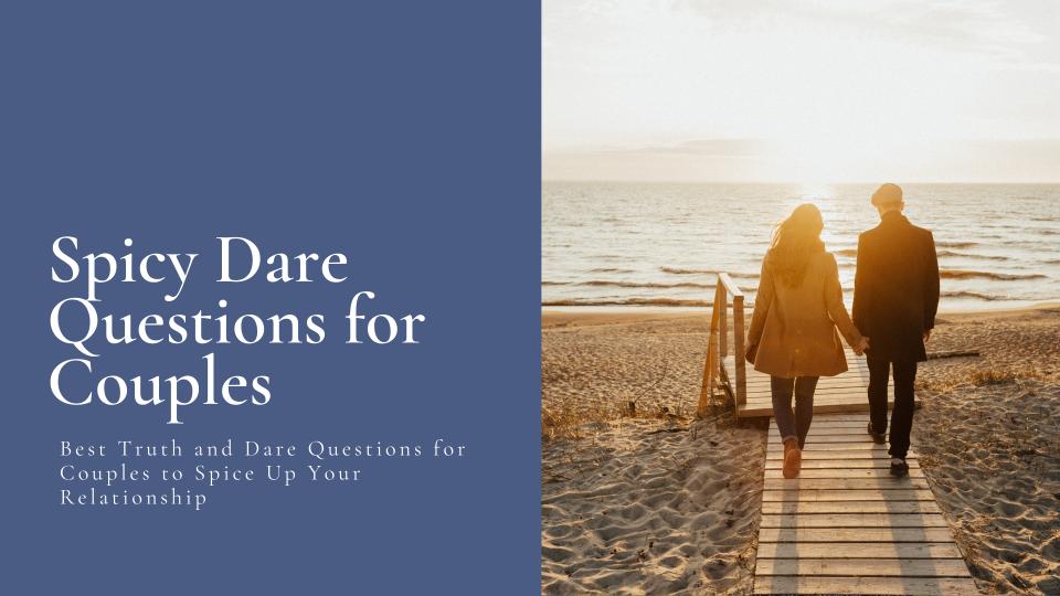 Spicy dare questions for couples