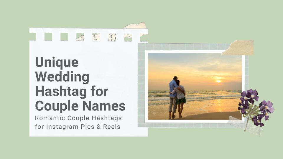 Unique wedding hashtag for couple names