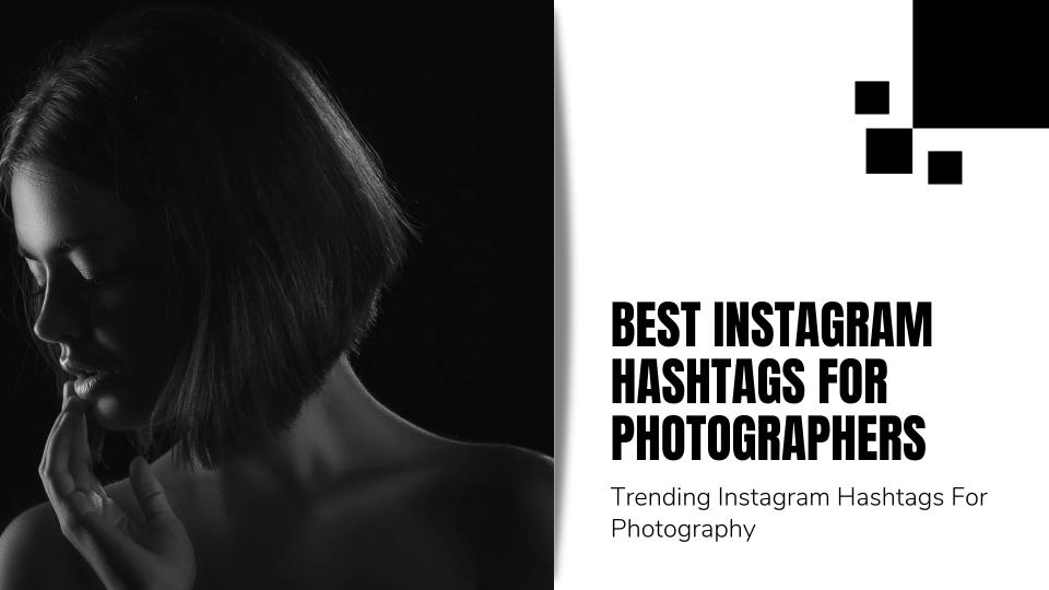 Best instagram hashtags for photographers