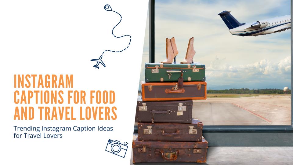 Instagram captions for food and travel lovers