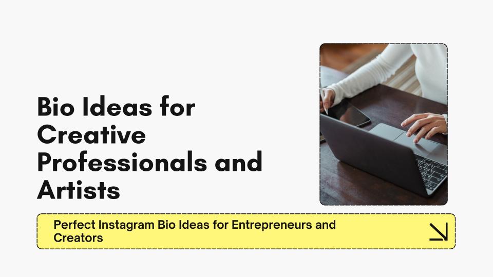 Perfect bio ideas for creative professionals and artists