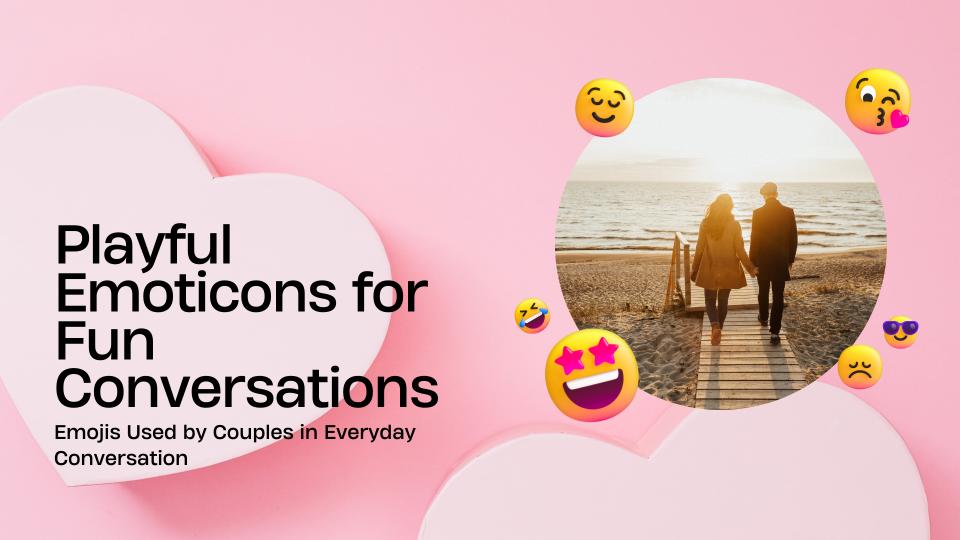 Playful Emojis For Fun Conversations  