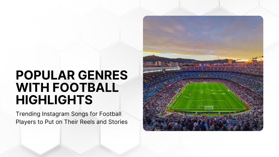 Popular genres with football highlights  