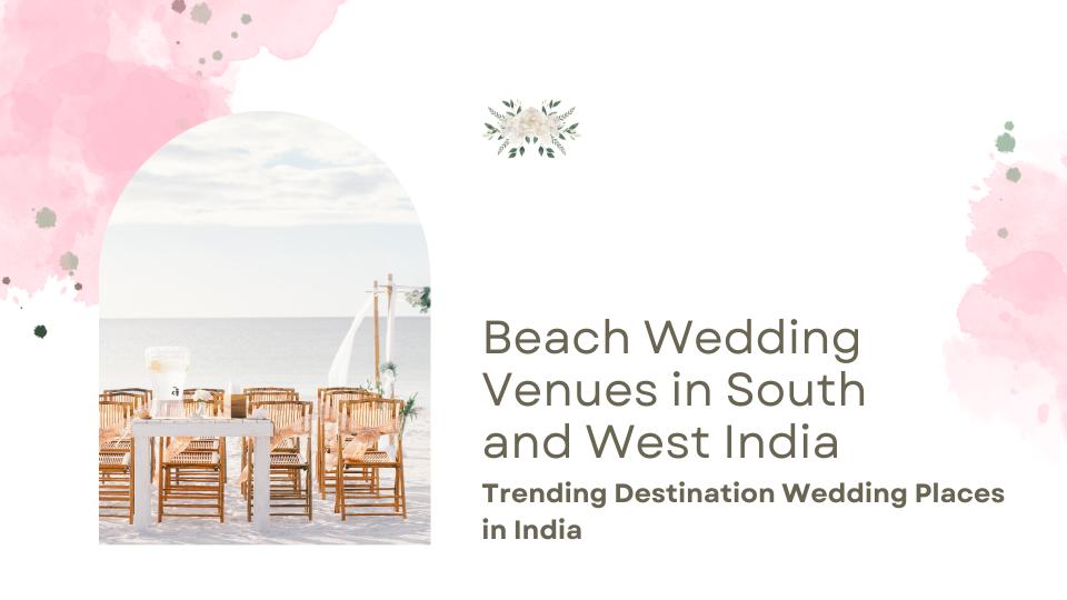 Beach wedding venues in south and west india