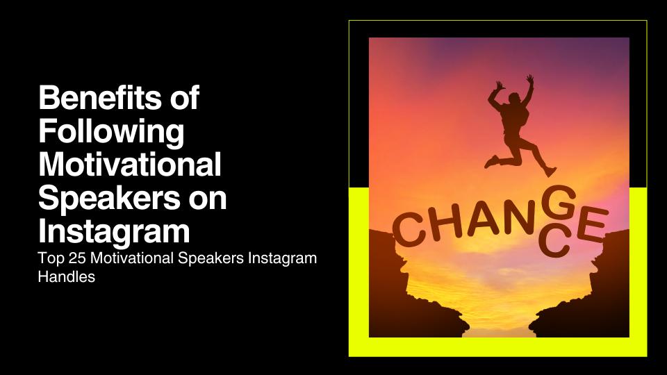 Benefits Of Following Motivational Speakers On Instagram  