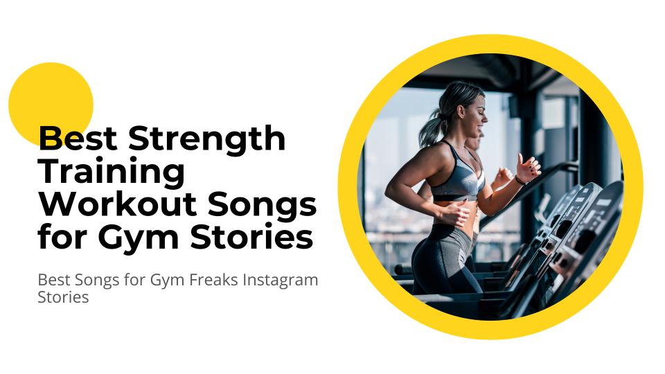 Best strength training workout songs for gym stories  