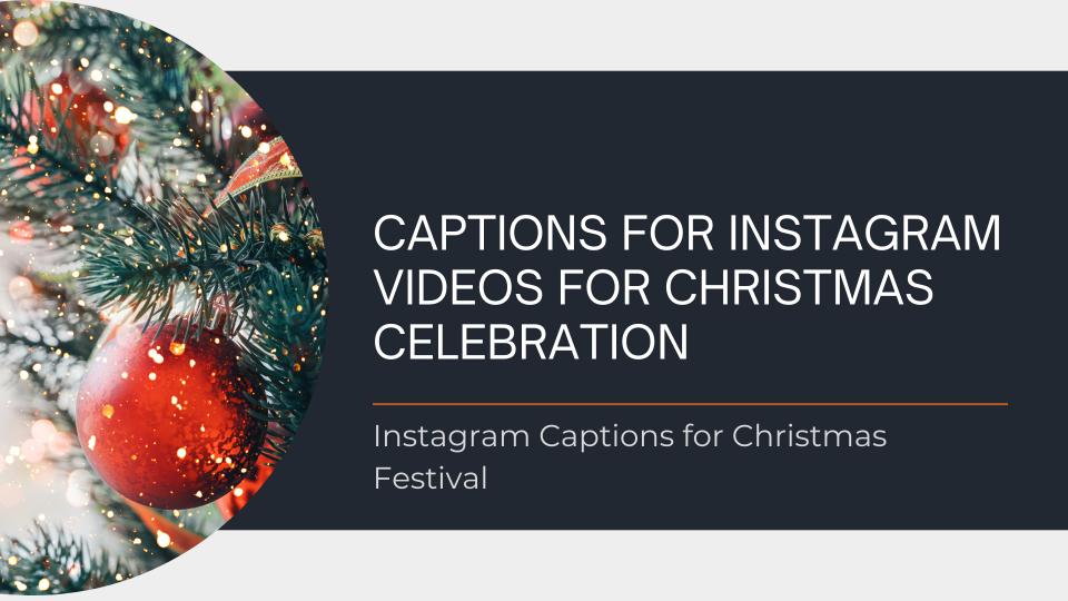 Captions For Instagram Videos For Christmas Celebration