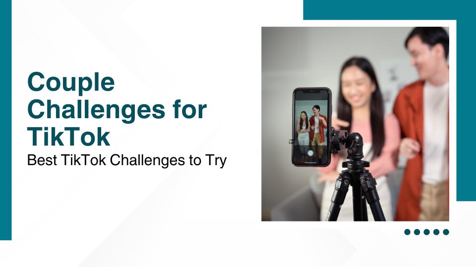 Couple challenges for tiktok