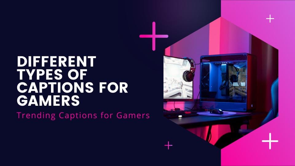 Different types of gaming instagram captions