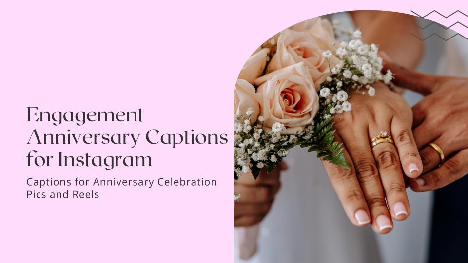 Engagement anniversary captions for instagram