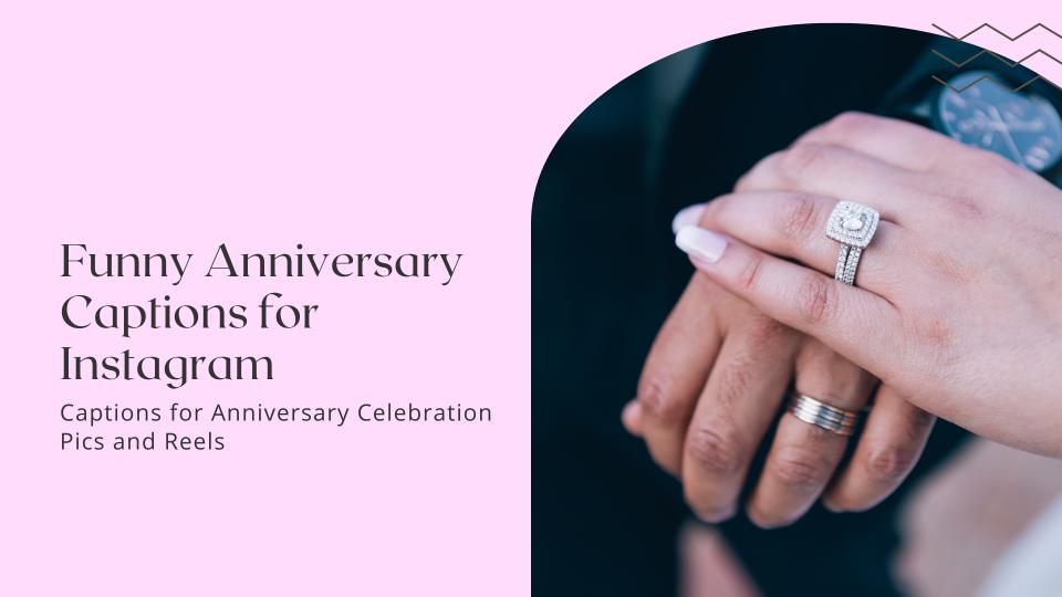 Funny anniversary captions for instagram